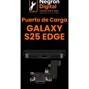 Servicio de Montura - Puerto de Carga Galaxy S25 Edge