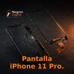 Pantalla Instalada – iPhone 11 Pro.